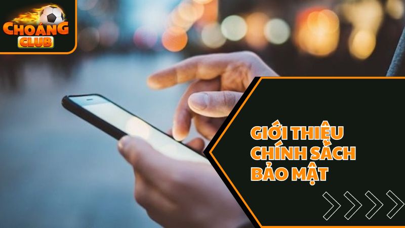 Giới thiệu chính sách bảo mật